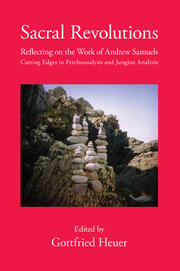 Sacral Revolutions: Reflecting on the Work of Andrew Samuels – Cutting Edges in Psychoanalysis and Jungian Analysis book cover