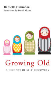 Growing Old: A Journey of Self-Discovery book cover