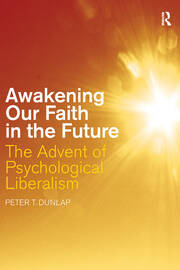 Awakening our Faith in the Future: The Advent of Psychological Liberalism book cover