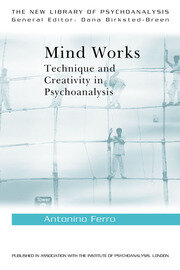 Mind Works: Technique and Creativity in Psychoanalysis book cover