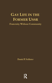Gay Life in the Former USSR: Fraternity Without Community book cover