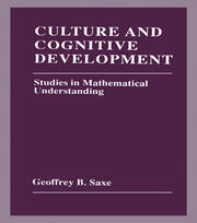 Culture and Cognitive Development: Studies in Mathematical Understanding book cover
