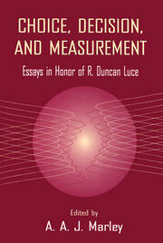 Choice, Decision, and Measurement: Essays in Honor of R. Duncan Luce book cover