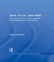 Jack Tar vs. John Bull: The Role of New York's Seamen in Precipitating the Revolution book cover