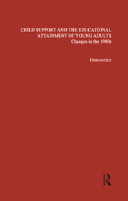 Child Support and the Educational Attainment of Young Adults: Changes in the 1980s book cover