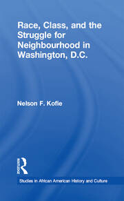 Race, Class, and the Struggle for Neighborhood in Washington, DC book cover