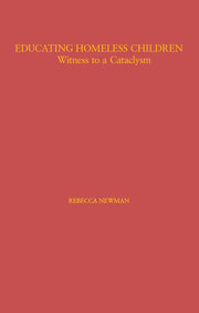 Educating Homeless Children: Witness to a Cataclysm book cover