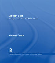 Grounded: Reagan and the PATCO Crash book cover