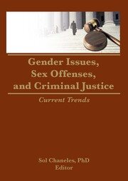 Gender Issues, Sex Offenses, and Criminal Justice: Current Trends book cover