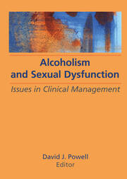 Alcoholism and Sexual Dysfunction: Issues in Clinical Management book cover