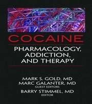 Cocaine: Pharmacology, Addiction, and Therapy book cover