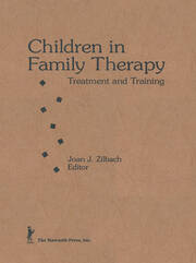 Children in Family Therapy: Treatment and Training book cover