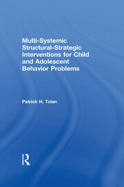Multi-Systemic Structural-Strategic Interventions for Child and Adolescent Behavior Problems book cover