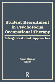 Student Recruitment in Psychosocial Occupational Therapy: Intergenerational Approaches book cover