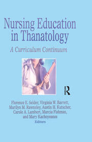 Nursing Education in Thanatology: A Curriculum Continuum book cover