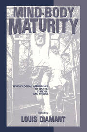 Mind-Body Maturity: Psychological Approaches To Sports, Exercise, And Fitness book cover