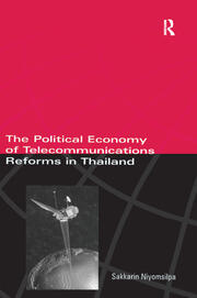 The Political Economy of Telecommunicatons Reforms in Thailand book cover