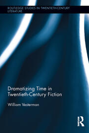 Dramatizing Time in Twentieth-Century Fiction book cover
