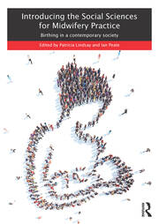 Introducing the Social Sciences for Midwifery Practice: Birthing in a Contemporary Society book cover