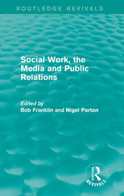 Social Work, the Media and Public Relations (Routledge Revivals) book cover