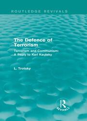 The Defence of Terrorism (Routledge Revivals): Terrorism and Communism book cover