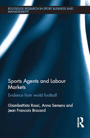 Sports Agents and Labour Markets: Evidence from World Football book cover