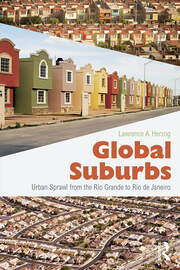Global Suburbs: Urban Sprawl from the Rio Grande to Rio de Janeiro book cover