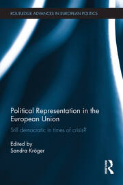 Political Representation in the European Union: Still democratic in times of crisis? book cover