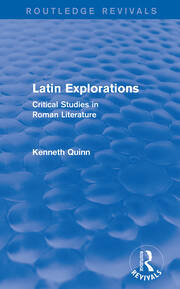 Latin Explorations (Routledge Revivals): Critical Studies in Roman Literature book cover