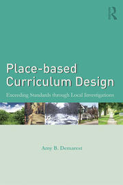 Place-based Curriculum Design: Exceeding Standards through Local Investigations book cover