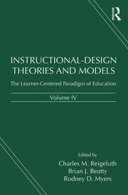 Instructional-Design Theories and Models, Volume IV: The Learner-Centered Paradigm of Education book cover