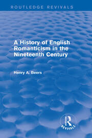 A History of English Romanticism in the Nineteenth Century (Routledge Revivals) book cover