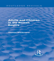 Adults and Children in the Roman Empire (Routledge Revivals) book cover
