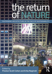 The Return of Nature: Sustaining Architecture in the Face of Sustainability book cover