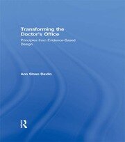 Transforming the Doctor's Office: Principles from Evidence-based Design book cover