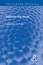 Phocion the Good (Routledge Revivals) book cover