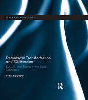 Democratic Transformation and Obstruction: EU, US, and Russia in the South Caucasus book cover