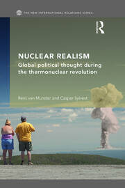 Nuclear Realism: Global political thought during the thermonuclear revolution book cover