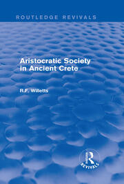 Aristocratic Society in Ancient Crete (Routledge Revivals) book cover