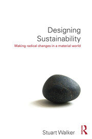 Designing Sustainability: Making radical changes in a material world book cover