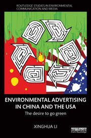 Environmental Advertising in China and the USA: The desire to go green book cover