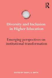 Diversity and Inclusion in Higher Education: Emerging perspectives on institutional transformation book cover