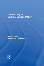The Making of Criminal Justice Policy book cover