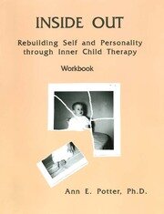 Inside Out: Rebuilding Self And Personality Through Inner Child Therapy book cover