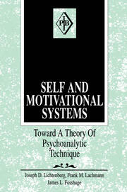 Self and Motivational Systems: Towards A Theory of Psychoanalytic Technique book cover
