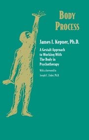 Body Process: A Gestalt Approach to Working with the Body in Psychotherapy book cover