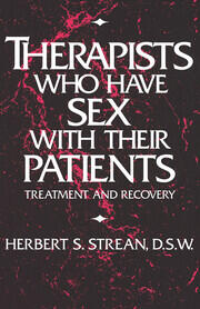 Therapists Who Have Sex With Their Patients: Treatment And Recovery book cover