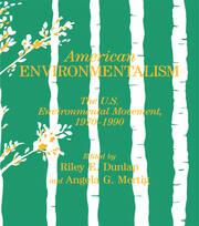 American Environmentalism: The US Environmental Movement, 1970-1990 book cover