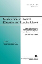 Measurement, Statistics, and Research Design in Physical Education and Exercise Science: Current Issues and Trends: A Special Issue of Measurement in Physical Education and Exercise Science book cover