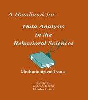 A Handbook for Data Analysis in the Behaviorial Sciences: Volume 1: Methodological Issues Volume 2: Statistical Issues book cover